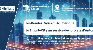 Systematic, les rendez-vous du numérique : "La Smart City" Le 2 oct 2024